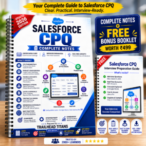 The Complete Salesforce CPQ Book for Certification, Job Interviews & Real-World Success